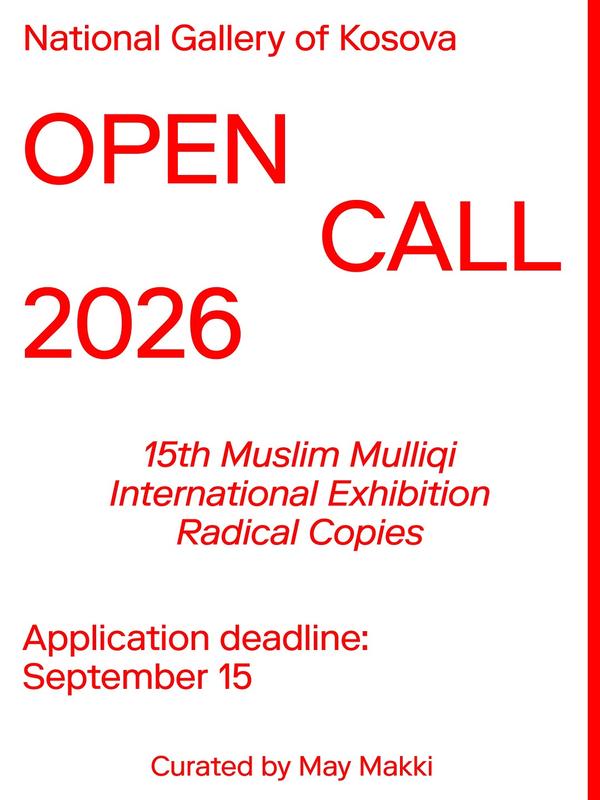 Open Call: 15th Muslim Mulliqi International Exhibition - RADICAL COPIES